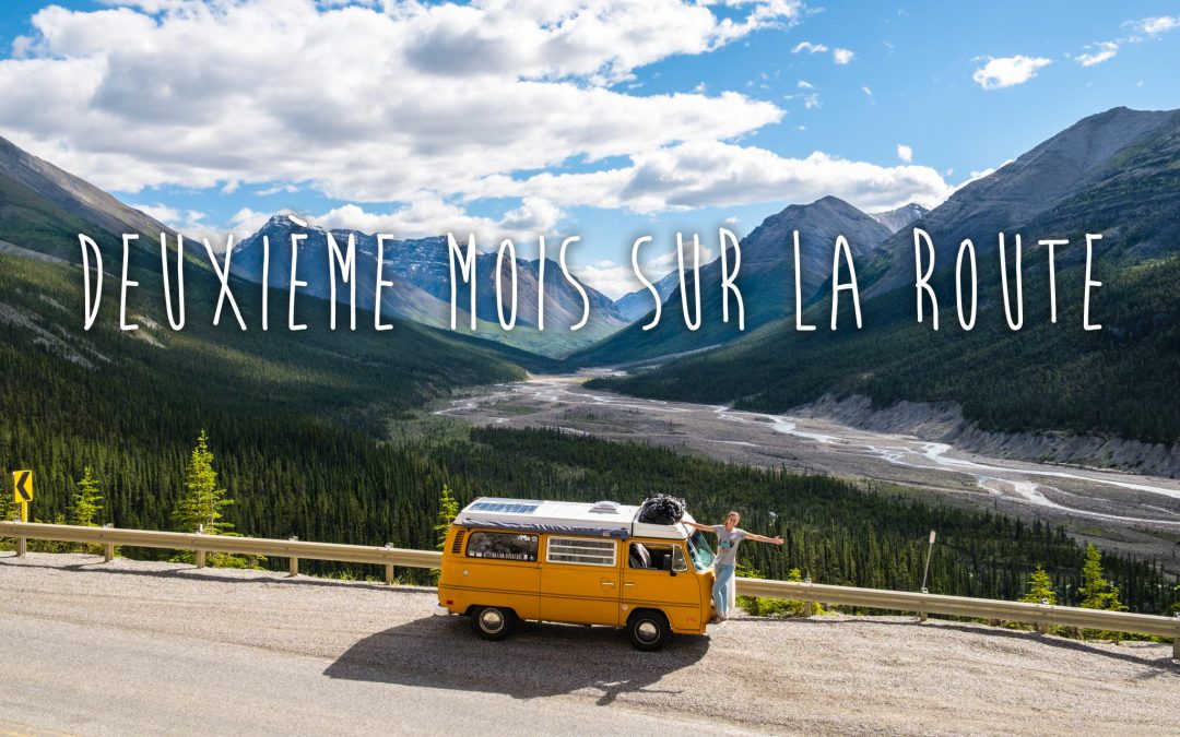 2e mois, la Colombie-Britannique et nos débuts au Yukon!